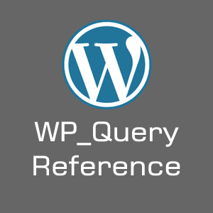 [WordPress] Reference วิธีการใช้งาน WP_Query